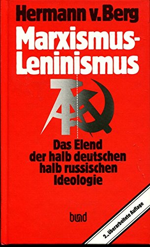 Marxismus-Leninismus. Das Elend der halb deutschen, halb russischen Ideologie Philosophy