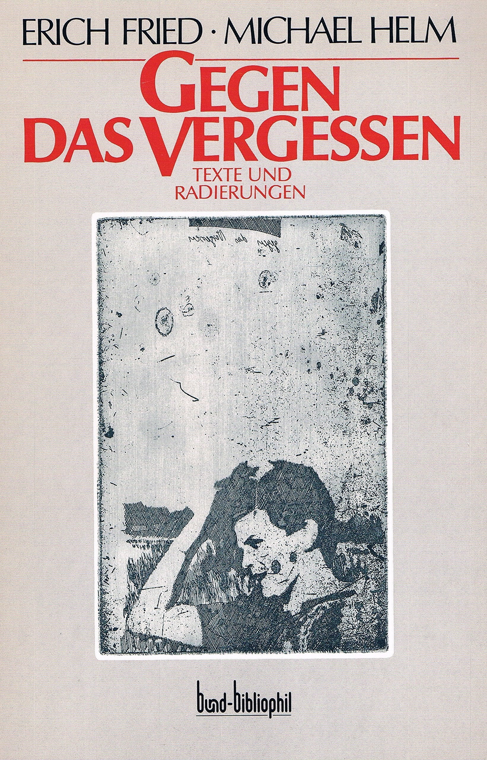 Gegen das Vergessen. Texte und Radierungen Film, Art & Culture