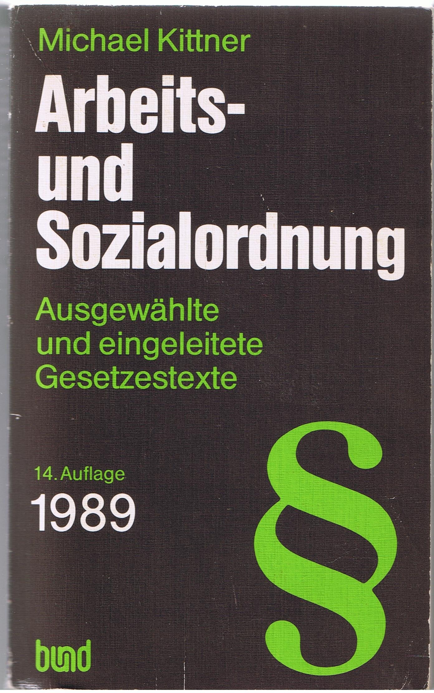Arbeits- und Sozialordnung. Ausgewählte und eingeleitete Gesetzestexte Law