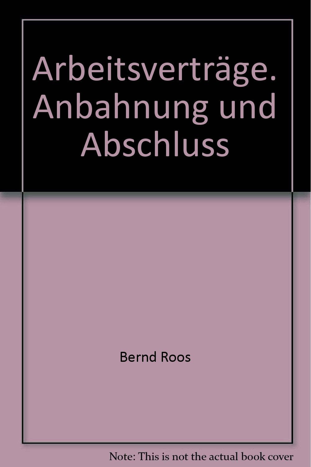 Arbeitsverträge. Anbahnung und Abschluss Law