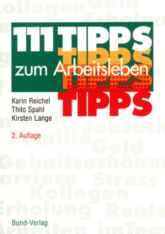 111 Tipps zum Arbeitsleben Business, Finance & Career