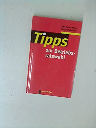 Tipps zur Betriebsratswahl. Das neue Wahlverfahren Law