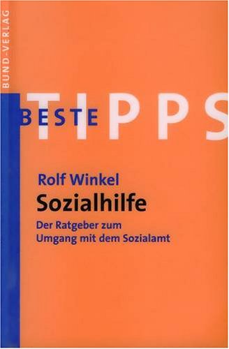Sozialhilfe. Der Ratgeber zum Umgang mit dem Sozialamt Legal advice