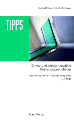 Tipps für neu und wiedergewählte Betriebsratsmitglieder: Soziale Kompetenz und rechtliches Wissen Law