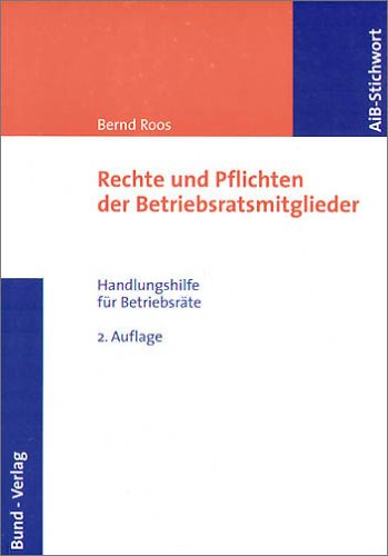 Rechte und Pflichten der Betriebsratsmitglieder Business, Finance & Career