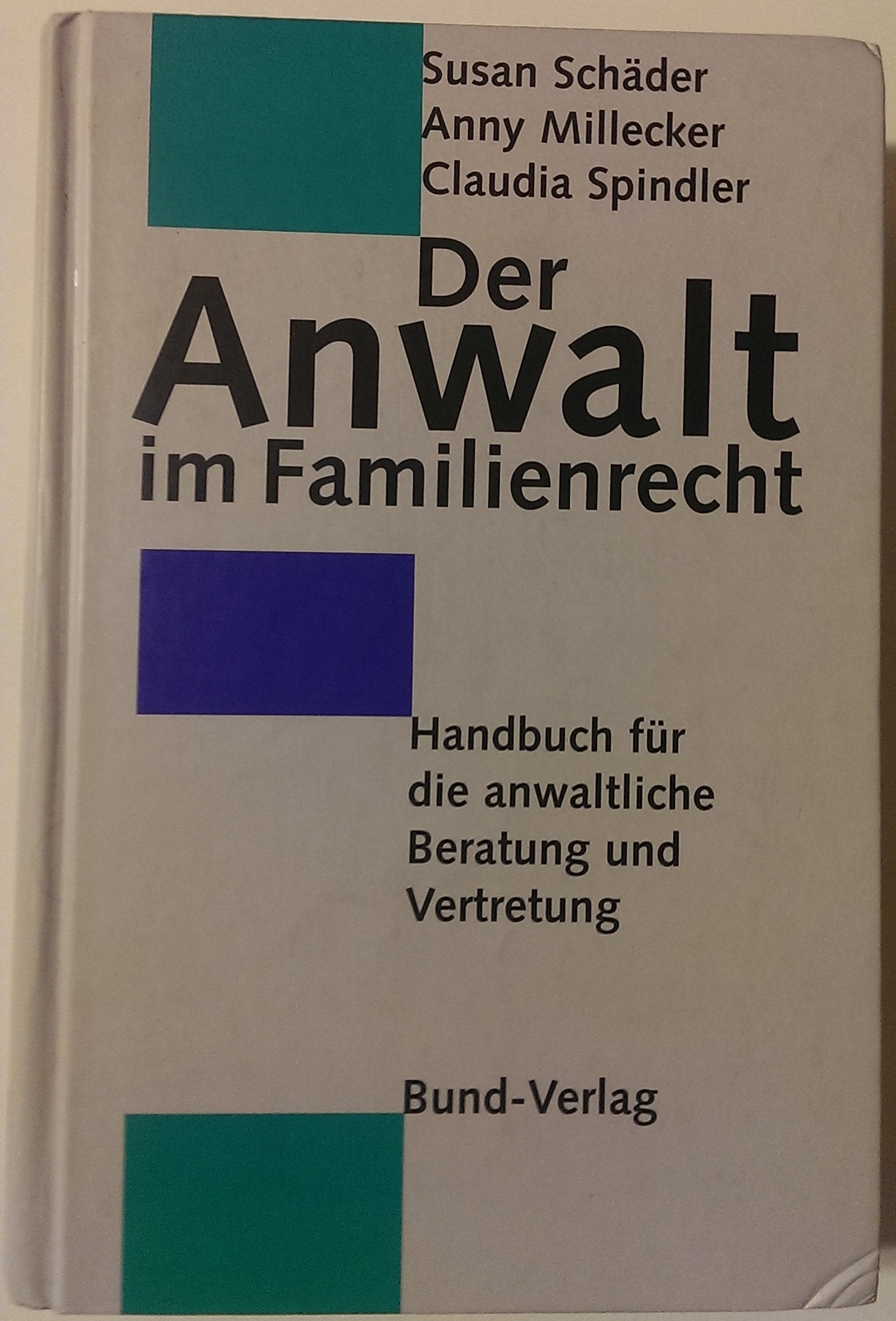 Der Anwalt im Familienrecht: Handbuch für die anwaltliche Beratung und Vertretung Law