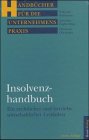 Insolvenzhandbuch: Ein rechtlicher und betriebswirtschaftlicher Leitfaden Law
