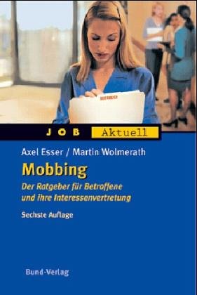 Mobbing. Der Ratgeber für Betroffene und ihre Interessenvertretung Business, Finance & Career