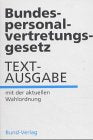 Bundespersonalvertretungsgesetz: Textausgabe mit der aktuellen Wahlordnung Law
