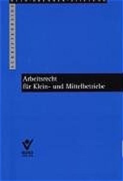 Arbeitsrecht für Klein- und Mittelbetriebe Law