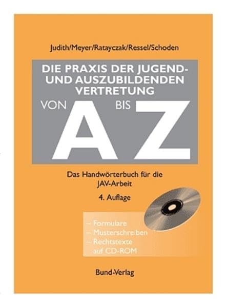 Die Praxis der Jugend- und Auszubildendenvertretung von A bis Z: Das Handwörterbuch für die JAV-Arbeit Law
