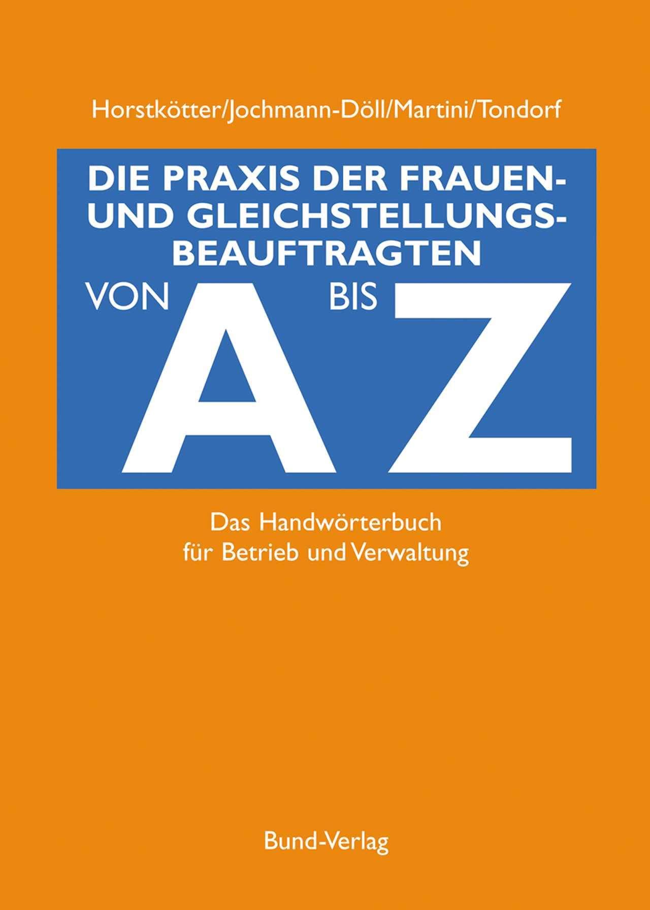 Die Praxis der Gleichstellungsbeauftragten von A bis Z Law Books
