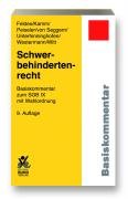 Schwerbehindertenrecht: Basiskommentar zum SGB IX mit Wahlordnung Law