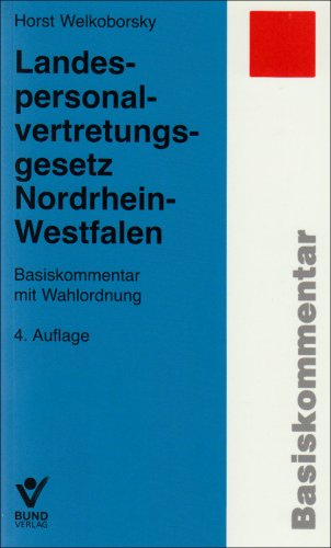 Landespersonalvertretungsgesetz Nordrhein-Westfalen: Basiskommentar mit Wahlordnung Law