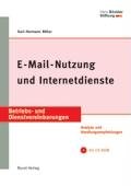 E-Mail-Nutzung und Internetdienste: Analyse und Handlungsempfehlungen (Betriebs- und Dienstvereinbarungen der Hans-Böckler-Stiftung) Law