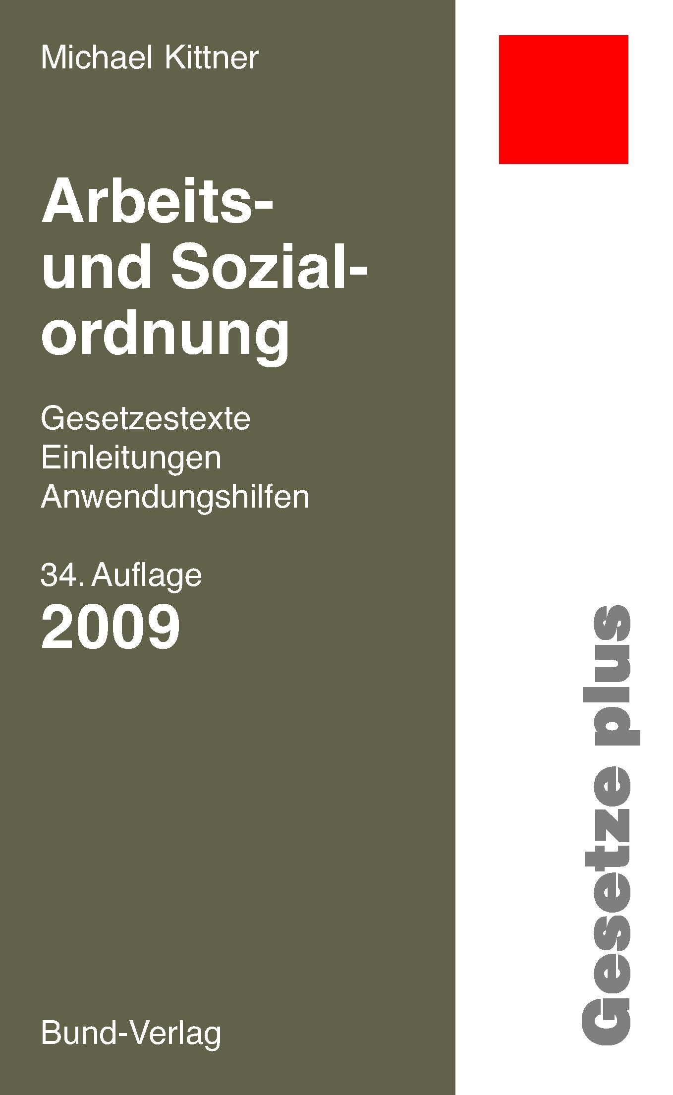 Arbeits- und Sozialordnung: Gesetzestexte, Einleitungen, Anwendungshilfen Law