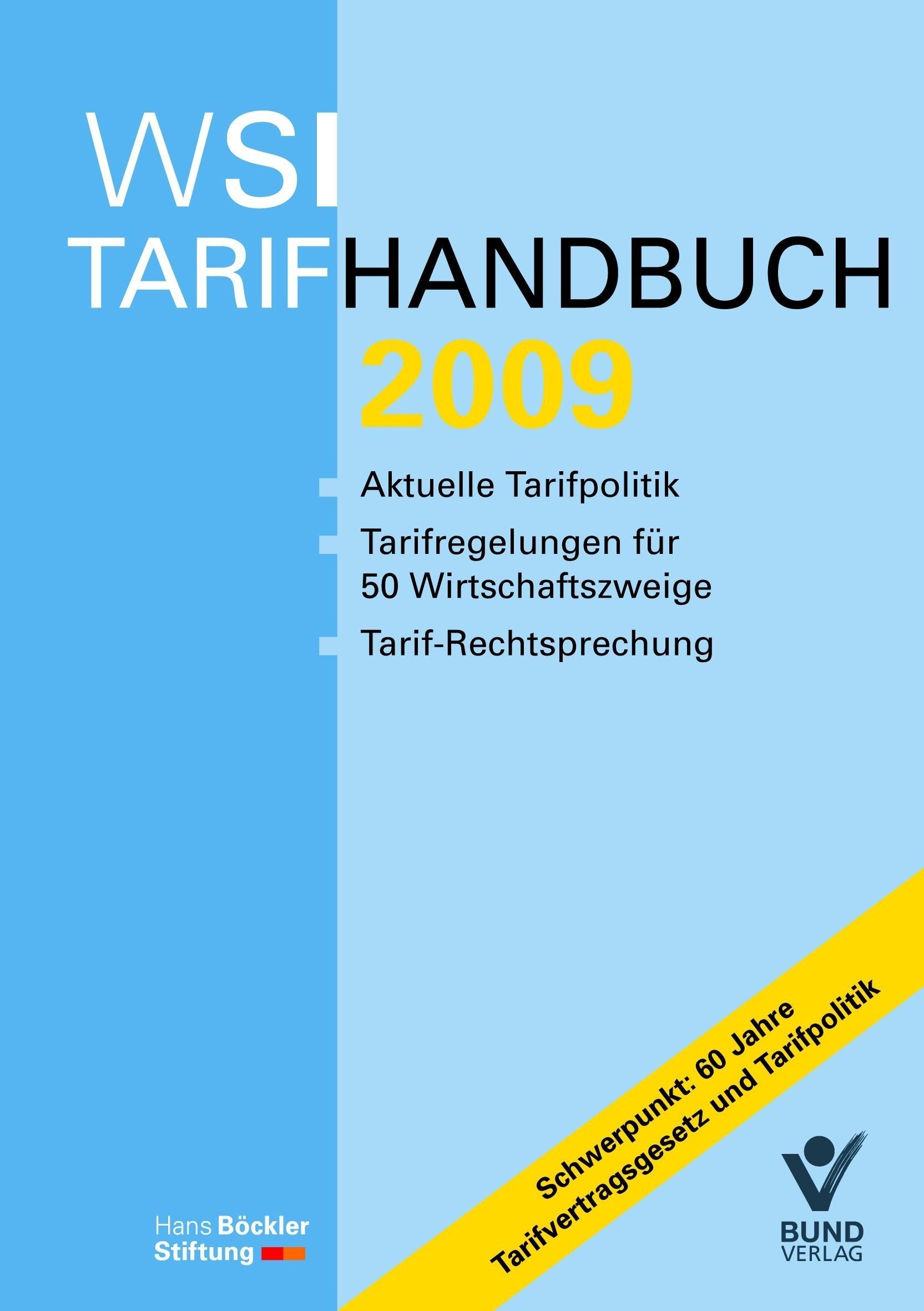 WSI-Tarifhandbuch 2009: Schwerpunkt: 60 Jahre Tarifvertragsgesetz und Tarifpolitik Law