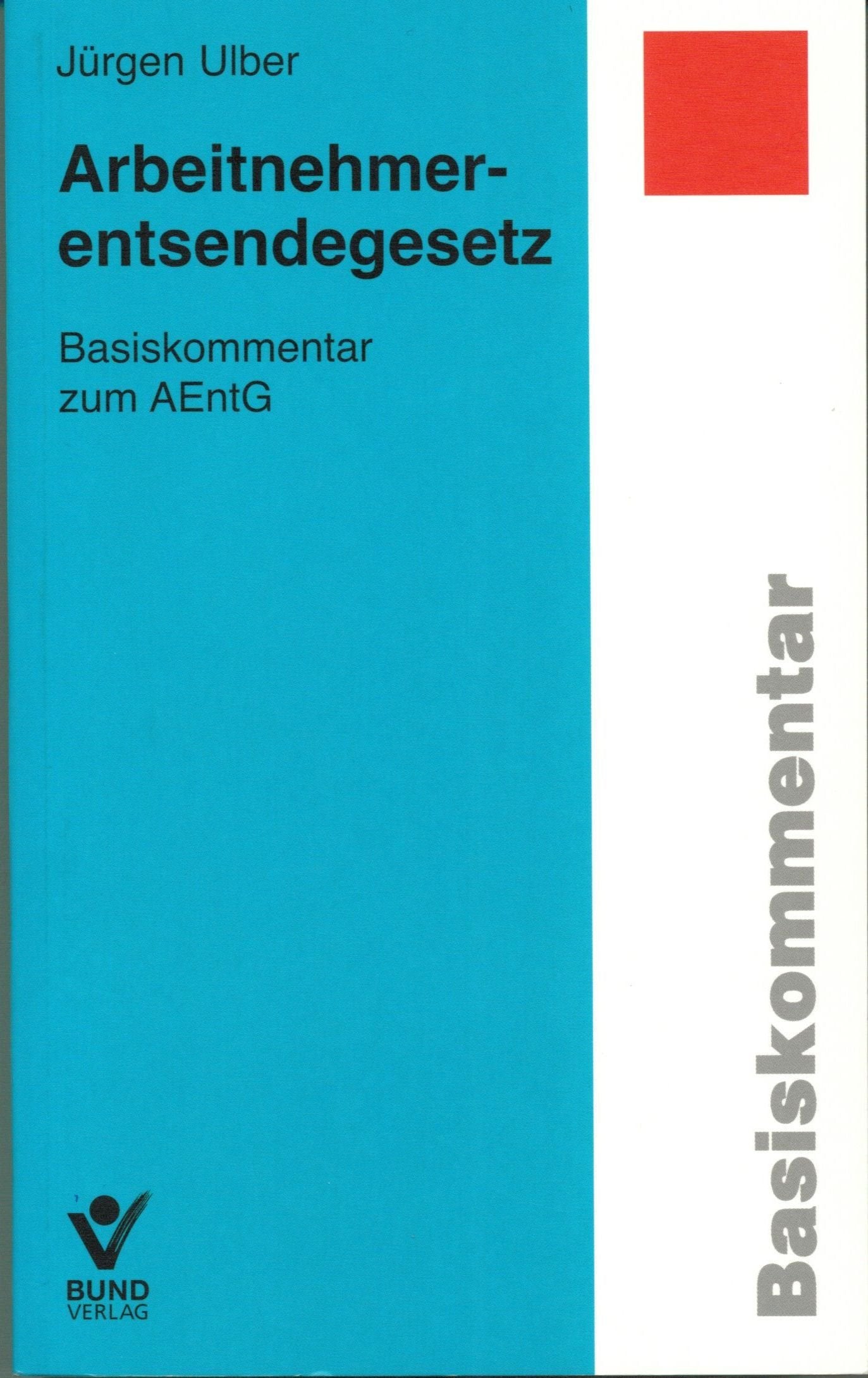 Arbeitnehmerentsendegesetz: Basiskommentar zum AEntG Law