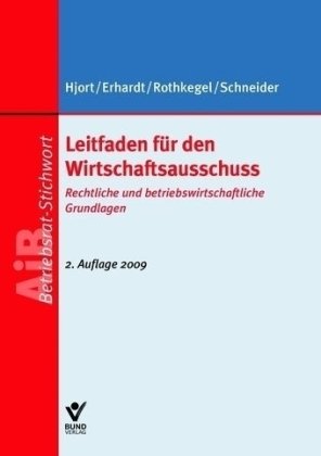 Leitfaden für den Wirtschaftsausschuss: Rechtliche und betriebswirtschaftliche Grundlagen (AiB Stichwort) Law
