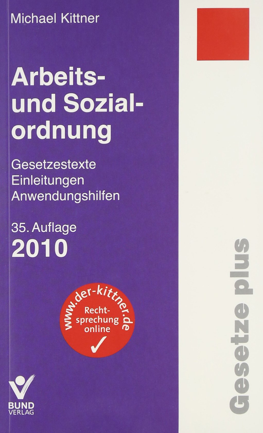 Arbeits- und Sozialordnung: Gesetzestexte, Einleitungen, Anwendungshilfen Law