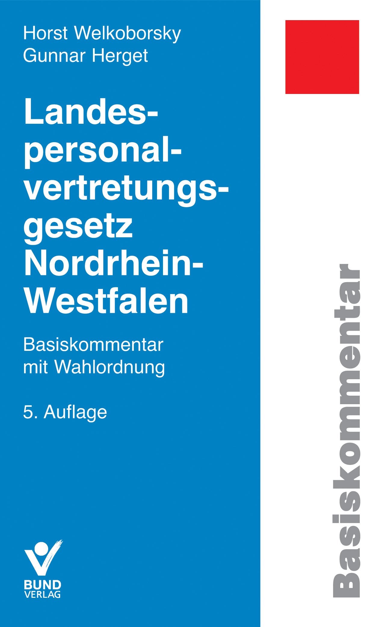 LandespersonalvertretungsG Nordrhein-Westfalen: Basiskommentar mit Wahlordnung (Basiskommentare) Law Books