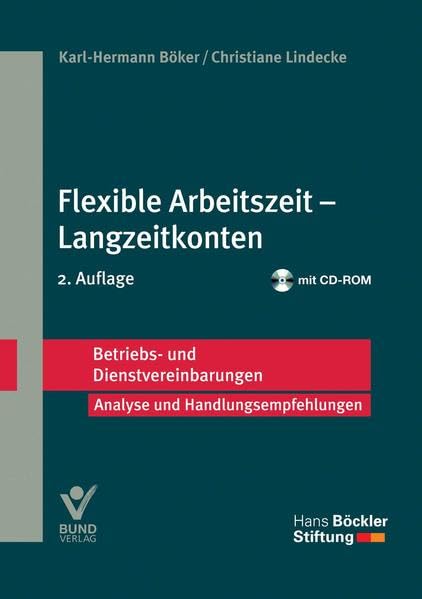 Flexible Arbeitszeit - Langzeitkonten: Betriebs- und Dienstvereinbarungen (Betriebs- und Dienstvereinbarungen der Hans-Böckler-Stiftung) Law