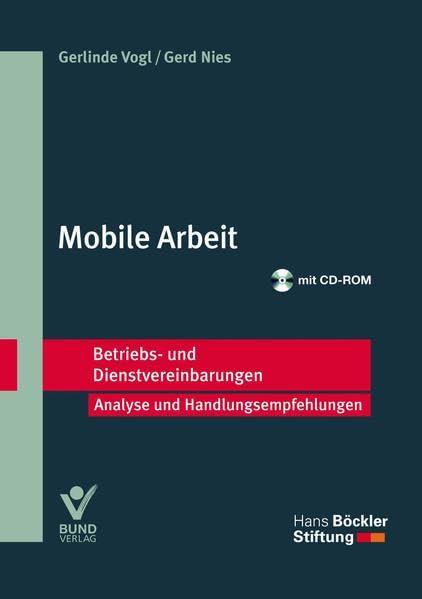 Mobile Arbeit: Betriebs- und Dienstvereinbarungen (Betriebs- und Dienstvereinbarungen der Hans-Böckler-Stiftung) Law