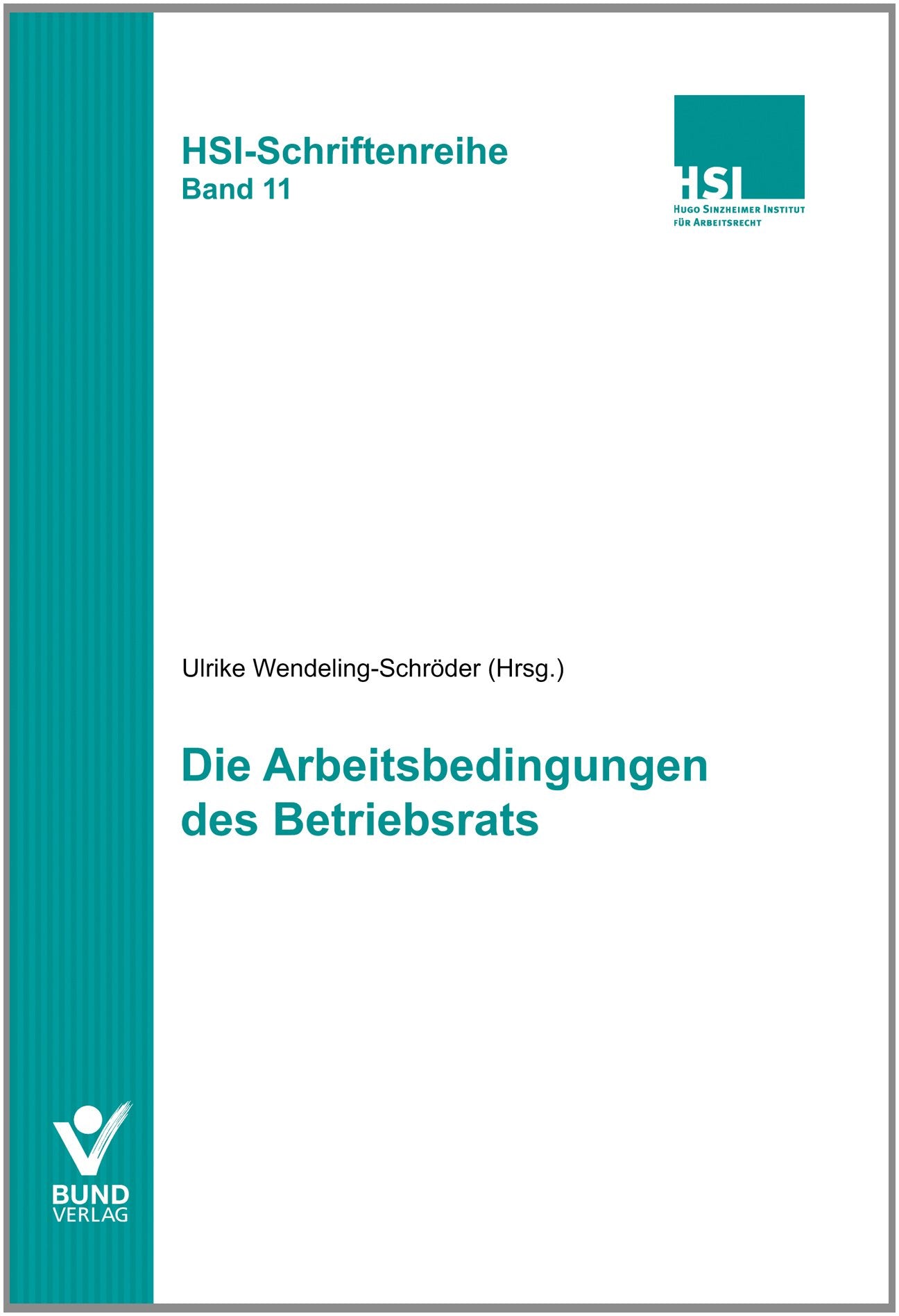 Die Arbeitsbedingungen des Betriebsrats Law