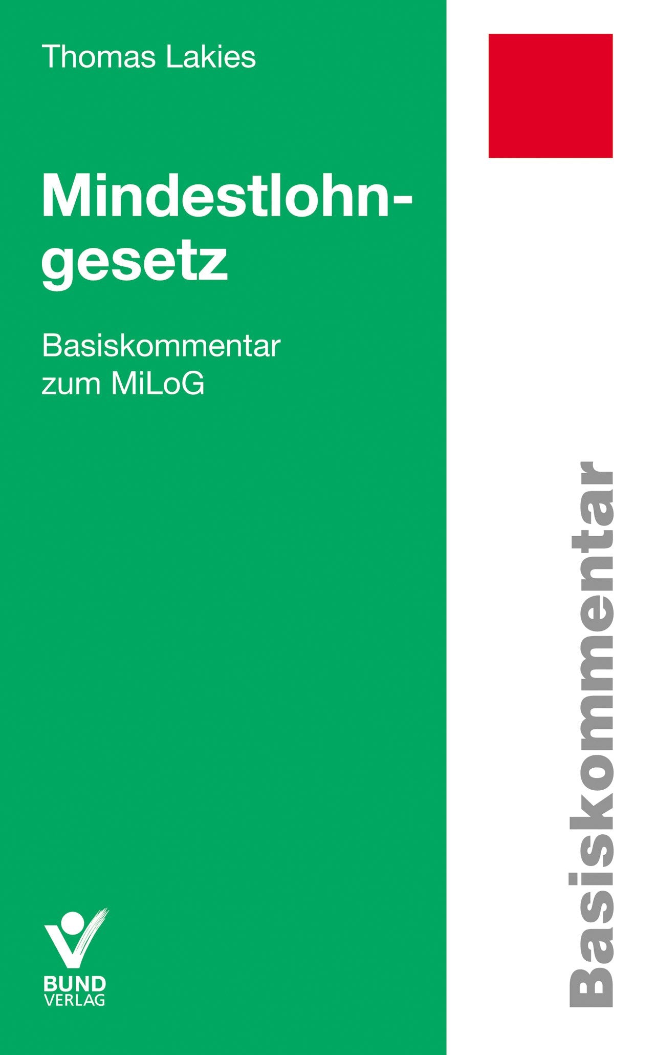 Mindestlohngesetz: Basiskommentar zum MiLoG Law