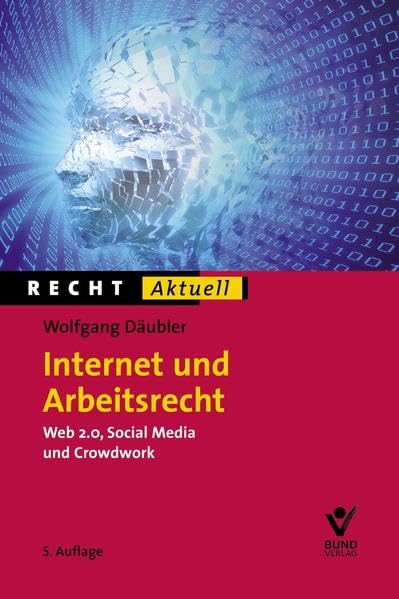 Internet und Arbeitsrecht (Recht Aktuell) Law