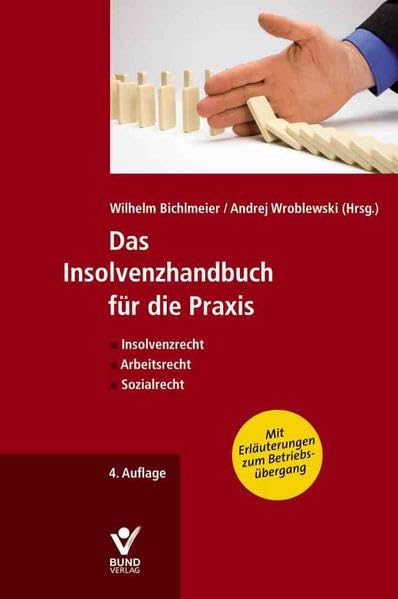 Das Insolvenzhandbuch für die Praxis: Insolvenzrecht Arbeitsrecht Sozialrecht Law