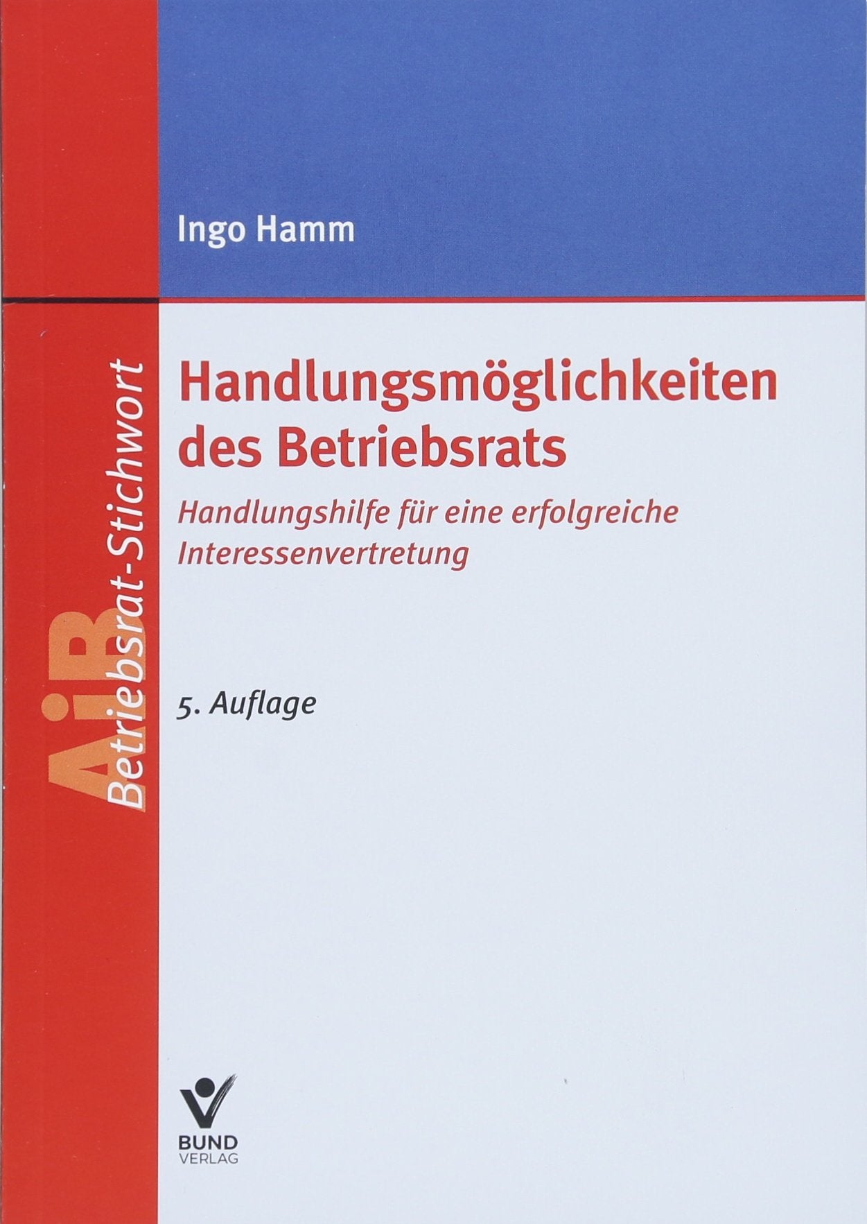 Die Transfergesellschaft: Handlungshilfe für Betriebsräte (AiB Stichwort) Law