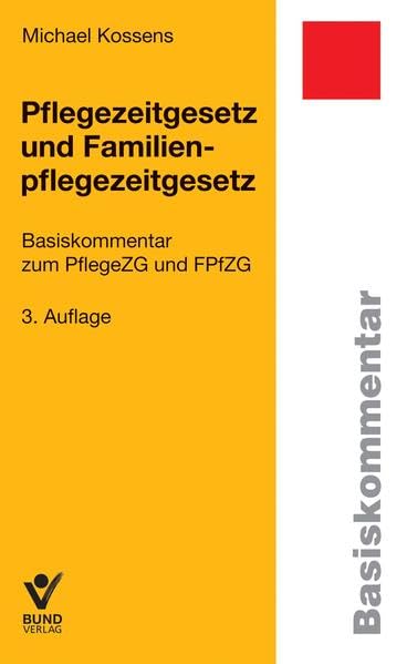 Pflegezeitgesetz und Familienpflegezeitgesetz Medicine