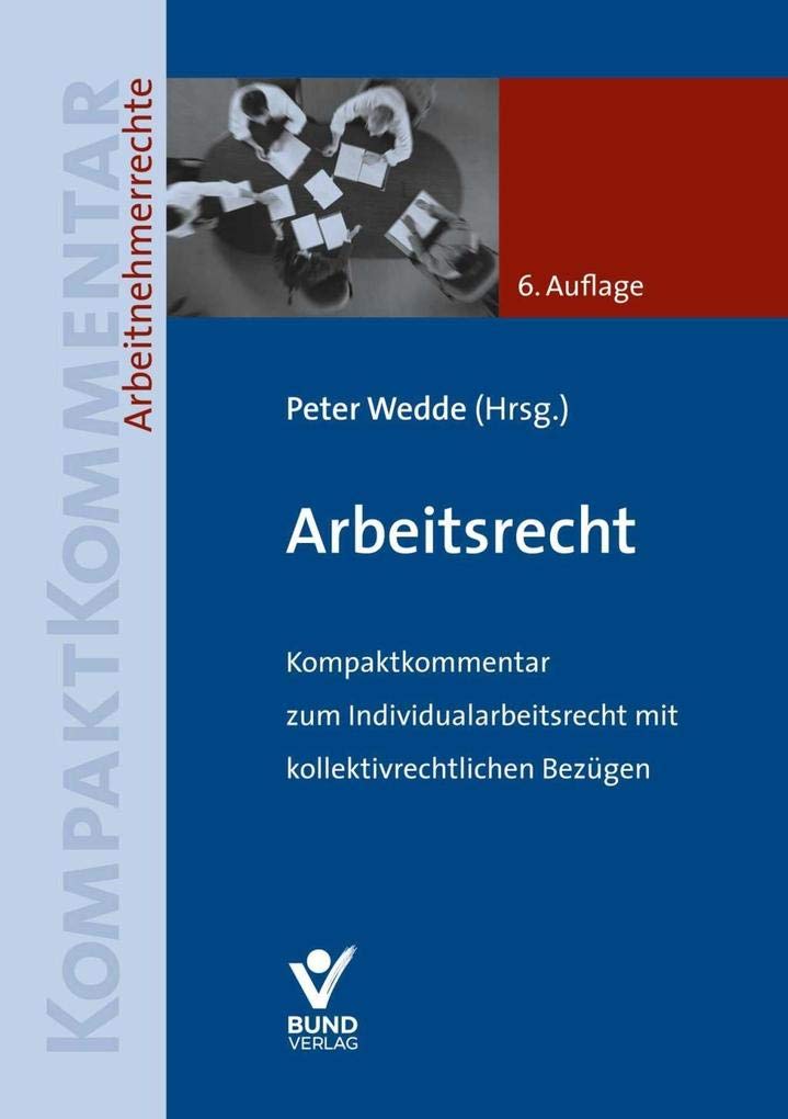Arbeitsrecht: Kompaktkommentar zum Individualarbeitsrecht mit kollektivrechtlichen Bezügen Law
