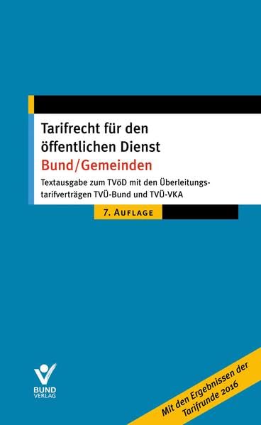 Tarifrecht für den öffentlichen Dienst Bund/Gemeinden: Textausgabe zum TVöD mit den Überleitungstarifverträgen TVÜ-Bund und TVÜ-VKA Law