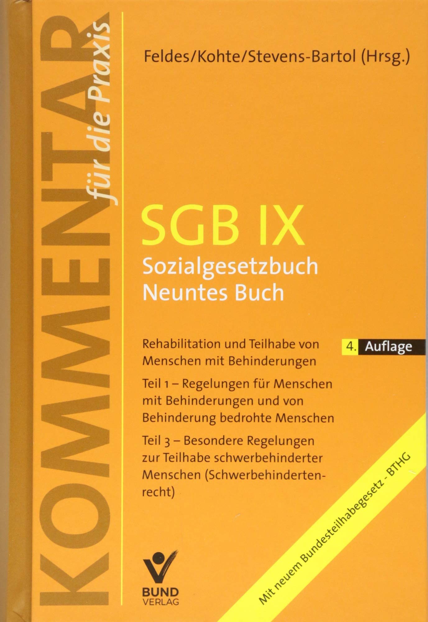 SGB IX - Sozialgesetzbuch Neuntes Buch: Rehabilitation und Teilhabe behinderter Menschen (Kommentar für die Praxis) Law