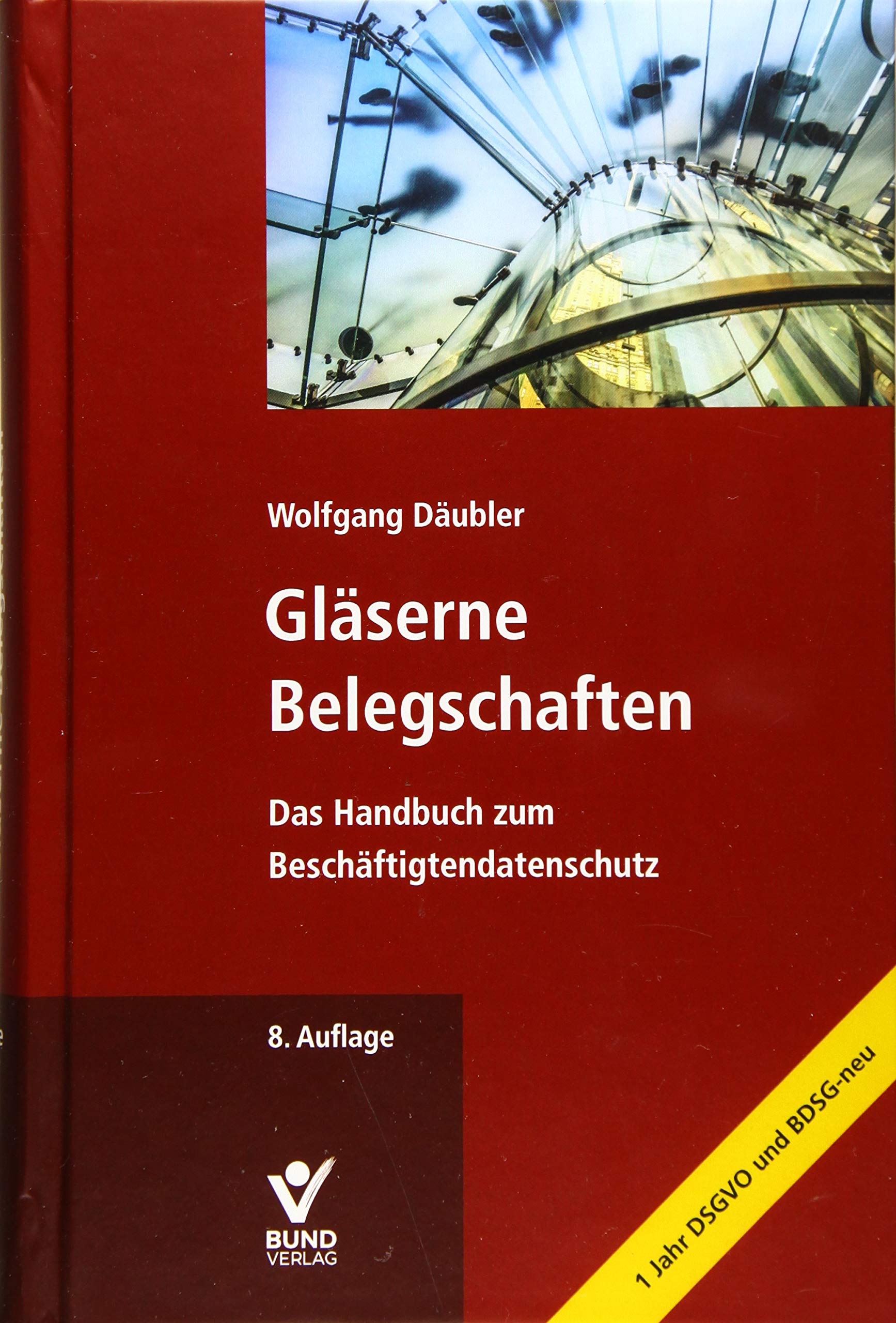 Gläserne Belegschaften: Das Handbuch zum Beschäftigtendatenschutz Law
