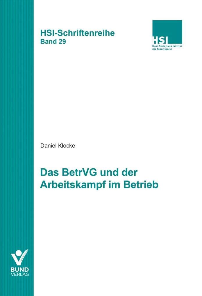 Das BetrVG und der Arbeitskampf im Betrieb Law