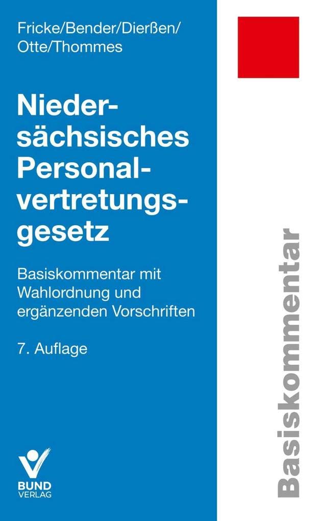 Niedersächsisches Personalvertretungsgesetz: Basiskommentar mit Wahlordnung und ergänzenden Vorschriften (Basiskommentare) Law