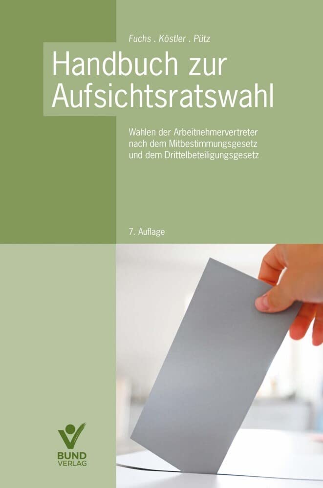 Handbuch zur Aufsichtsratswahl: Wahlen der Arbeitsnehmervertreter und dem Drittelbeteiligungsrecht Law
