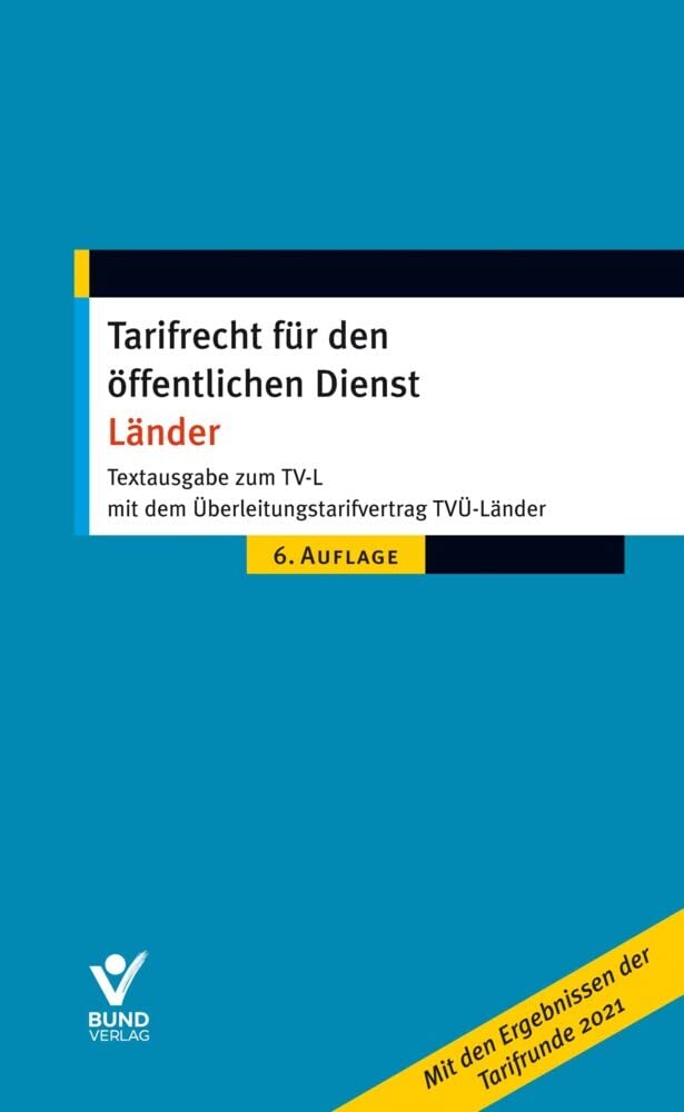 Textausgabe zum TV-L mit dem Überleitungstarifvertrag TVÜ-Länder: Tarifrecht für den öffentlichen Dienst – Länder Law