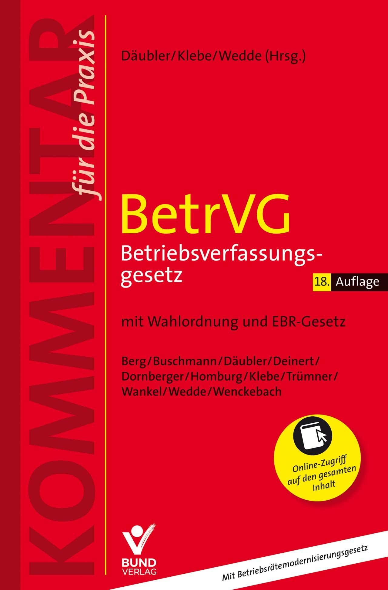 BetrVG - Betriebsverfassungsgesetz: mit Wahlordnung und EBR-Gesetz (Kommentar für die Praxis) Law
