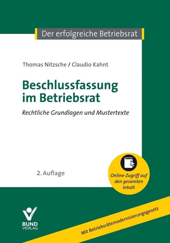 Beschlussfassung im Betriebsrat: Rechtliche Grundlagen und Mustertexte (Der erfolgreiche Betriebsrat): Rechtliche Grundlagen und Mustertexte, mit Online-Verlängerung Law