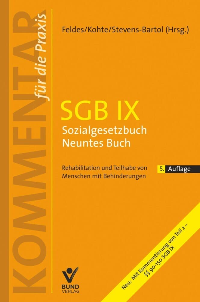 SGB IX Sozialgesetzbuch Neuntes Buch: Rehabilitation und Teilhabe von Menschen mit Behinderungen (Kommentar für die Praxis) (Kommentar für die Praxis) ... die Praxis) (Kommentar für die Praxis) Law