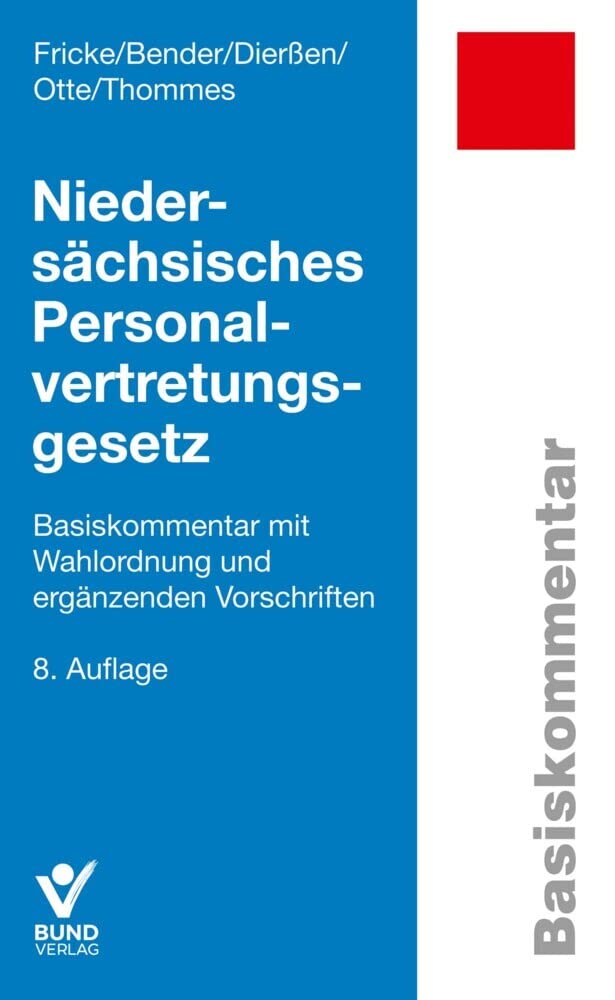 Niedersächsisches Personalvertretungsgesetz: Basiskommentar mit Wahlordnung und ergänzenden Vorschriften (Basiskommentare) Law