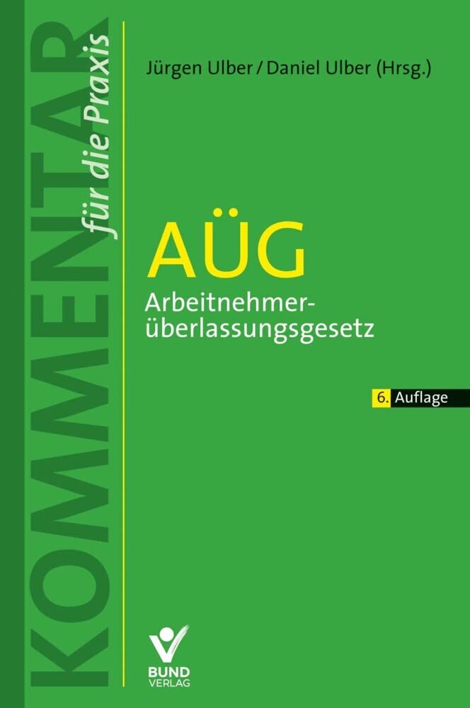 AÜG – Arbeitnehmerüberlassungsgesetz (Kommentar für die Praxis) Law