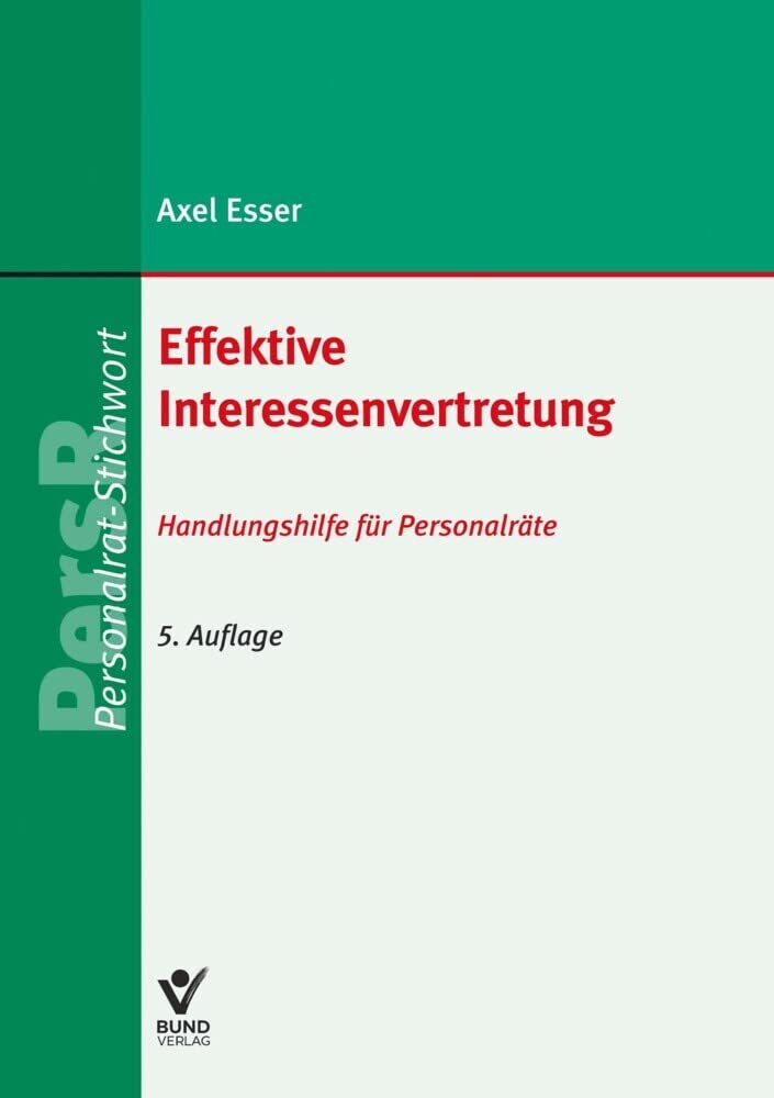 Effektive Interessenvertretung: Handlungshilfe für Personalräte (PR-Stichwort) Law