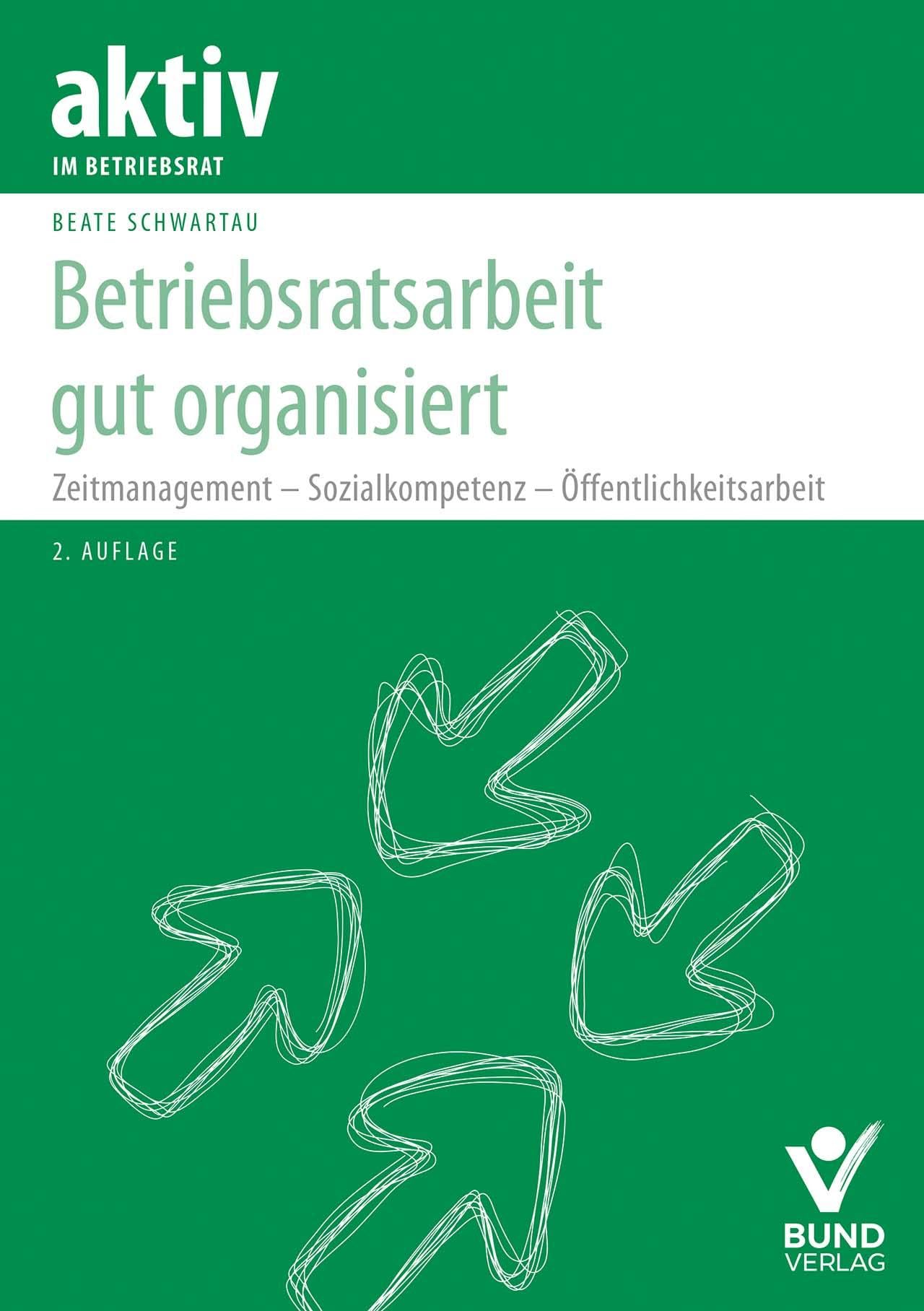 Betriebsratsarbeit gut organisiert Books