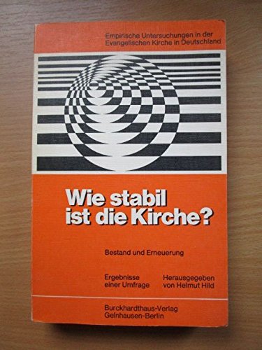Wie stabil ist die Kirche. Bestand und Erneuerung. Ergebnisse einer Meinungsbefragung Books