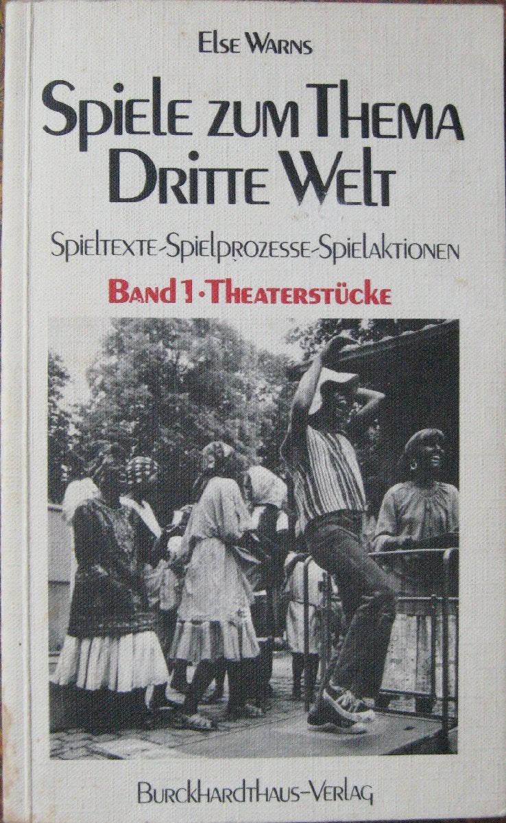Spiele zum Thema Dritte Welt: Spieltexte - Spielprozesse - Spielaktionen Books